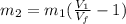 m_2 = m_1(\frac{V_1}{ V_f} - 1)