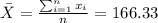 \bar X = \frac{\sum_{i=1}^n x_i}{n}=166.33