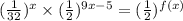 ( \frac{1}{32})^{x}  \times ( \frac{1}{2})^{9x - 5}  = ( \frac{1}{2} ) ^{f(x)}