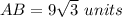 AB=9\sqrt{3}\ units