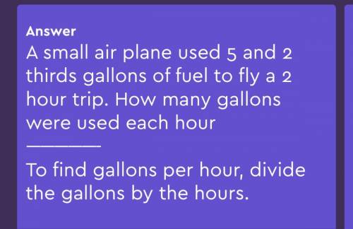 Asmall airplane used 5 2/3 gallons of fuel to fly a 2 hour trip. how many gallons were used each hou
