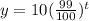 y=10( \frac{99}{100} )^{t}