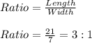 Ratio = \frac{Length}{Width}\\\\Ratio = \frac{21}{7}=3:1