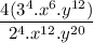 $ \frac{4 (3^4 . x^6 . y^{12})}{2^4. x^{12} .y^{20}} $