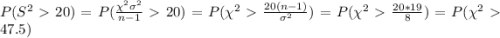 P(S^2 20)= P(\frac{\chi^2 \sigma^2}{n-1}20)=P(\chi^2 \frac{20(n-1)}{\sigma^2})=P(\chi^2 \frac{20*19}{8})=P(\chi^2 47.5)