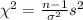 \chi^2 =\frac{n-1}{\sigma^2} s^2