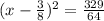 (x-\frac{3}{8})^{2}=\frac{329}{64}