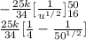 -\frac{25k}{34}[\frac{1}{u^{1/2}}] ^{50}_{16} \\\frac{25k}{34}[\frac{1}{4}-\frac{1}{50^{1/2}}] \\