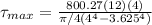 \tau_{max} = \frac{800.27(12)(4)}{\pi/4(4^4-3.625^4)}