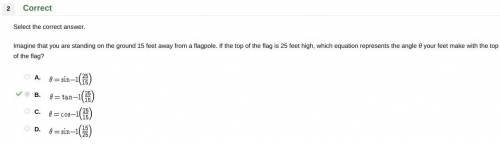 Imagine that you are standing on the ground 15 feet away from a flagpole. if the top of the flag is