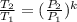 \frac{T_{2} }{T_1}=(\frac{P_2}{P_1})^k