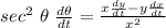 sec^2\ \theta\ \frac{d\theta}{dt} =\frac{x\frac{dy}{dt}-y\frac{dx}{dt}  }{x^2}
