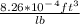\frac{8.26*10^-^4ft^3}{lb}