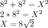 8^{2} +8^{2} =X^{2} \\2*8^{2} =X^{2}\\X=8\sqrt{2}