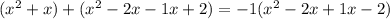 (x^2+x)+(x^2-2x-1x+2)=-1(x^2-2x+1x-2)