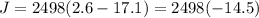 J=2498(2.6-17.1)=2498(-14.5)
