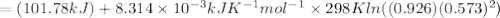 =(101.78kJ)+8.314\times 10^{-3}kJK^{-1}mol^{-1}\times298K ln((0.926)(0.573)^{2})