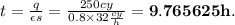 t = \frac{q}{\epsilon s} = \frac{250 cy}{0.8\times 32\frac{cy}{h}} = \mathbf{9.765625 h}.