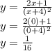 y=\frac{2x+1}{(x+4)^2}\\y=\frac{2(0)+1}{(0+4)^2}\\y=\frac{1}{16}
