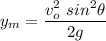 \displaystyle y_m=\frac{v_o^2\ sin^2\theta }{2g}