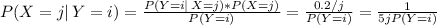 P(X = j | \, Y = i) = \frac{P(Y = i | \, X=j) * P(X=j)}{P(Y=i)} = \frac{0.2/j}{P(Y=i)} = \frac{1}{5jP(Y=i)}