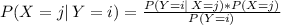 P(X = j | \, Y = i) = \frac{P(Y = i | \, X=j) * P(X=j)}{P(Y=i)}