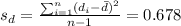 s_d =\frac{\sum_{i=1}^n (d_i -\bar d)^2}{n-1} =0.678