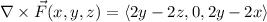 \nabla\times\vec F(x,y,z)=\langle2y-2z,0,2y-2x\rangle