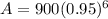 A=900(0.95)^6