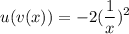 \displaystyle u(v(x))=-2(\frac{1}{x})^2
