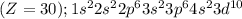 (Z=30);1s^22s^22p^63s^23p^64s^23d^{10}