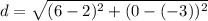 d=\sqrt{(6-2)^2+(0-(-3))^2}