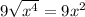 9\sqrt{x^4} =9x^2