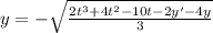 y= -\sqrt{ \frac{2t^3+4t^2-10t-2y'-4y}{3} }
