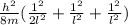 \frac{h^{2} }{8m}  (\frac{1 ^{2} }{2l ^{2}  }  +\frac{1^{2}  }{l^{2} }+ \frac{1^{2}  }{l ^{2} })