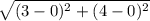 \sqrt{(3-0)^2+(4-0)^2}
