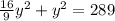 \frac{16}{9}y^{2} +y^{2} =289