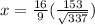 x=\frac{16}{9}(\frac{153}{\sqrt{337}})