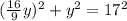 (\frac{16}{9}y)^{2} +y^{2} =17^{2}