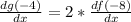\frac{dg(-4)}{dx}=2*\frac{df(-8)}{dx}