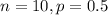 n = 10, p = 0.5