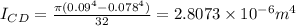 I_{CD}=\frac {\pi (0.09^{4}-0.078^{4})}{32}=2.8073\times 10^{-6} m^{4}