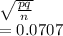 \sqrt{\frac{pq}{n} } \\=0.0707