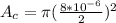 A_c = \pi (\frac{8*10^{-6}}{2})^2