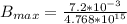 B_{max} = \frac{7.2*10^{-3}}{4.768*10^{15}}