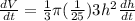 \frac{dV}{dt}=\frac{1}{3}\pi   (\frac{1}{25})3h^2\frac{dh}{dt}