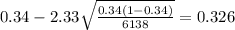 0.34 - 2.33\sqrt{\frac{0.34(1-0.34)}{6138}}=0.326