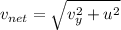 v_{net}=\sqrt{v_y^2+u^2}