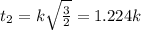 t_2=k\sqrt{\frac{3}{2}}=1.224k