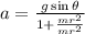 a=\frac{g\sin \theta }{1+\frac{mr^2}{mr^2}}